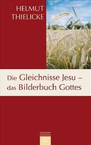 Cover von Die Gleichnisse Jesu - das Bilderbuch Gottes