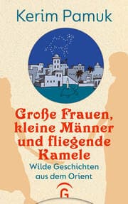 Cover von Große Frauen, kleine Männer und fliegende Kamele