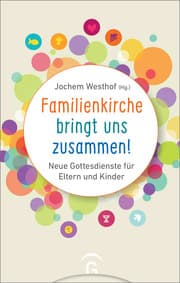 Cover von Familienkirche bringt uns zusammen!