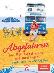Cover von Abgefahren. Vom Mut, aufzubrechen und anzufangen