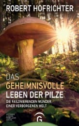 Cover von Das geheimnisvolle Leben der Pilze