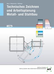 Cover von Technisches Zeichnen und Arbeitsplanung - Metall- und Stahlbau