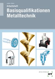 Cover von Arbeitsheft Basisqualifikationen Metalltechnik