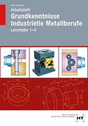 Cover von Arbeitsheft Grundkenntnisse Industrielle Metallberufe