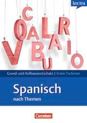 Cover von Grund- und Aufbauwortschatz Spanisch nach Themen
