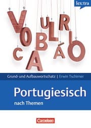 Cover von Grund- und Aufbauwortschatz Portugiesisch nach Themen