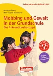 Cover von Mobbing und Gewalt in der Grundschule - ein Präventionskonzept