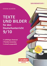 Cover von Texte und Bilder - Vielfältiges Material - flexibel einsetzbar - schnell ausgewählt - Deutsch - Klasse 9/10