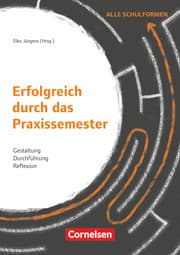 Cover von Erfolgreich durch das Praxissemester - Gestaltung, Durchführung, Reflexion