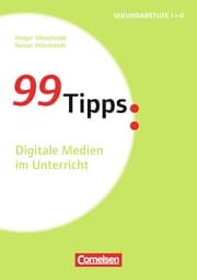 Cover von 99 Tipps - Digitale Medien im Unterricht