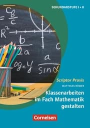 Cover von Scriptor Praxis: Klassenarbeiten im Fach Mathematik gestalten