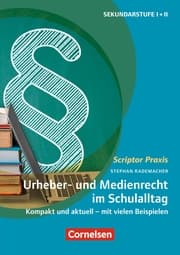 Cover von Scriptor Praxis: Urheber- und Medienrecht sicher umgesetzt im Schulalltag