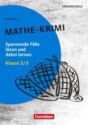 Cover von Mathe-Krimi - Spannende Fälle lösen und dabei lernen - Klasse 2/3