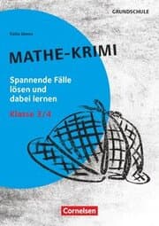 Cover von Mathe-Krimi - Spannende Fälle lösen und dabei lernen - Klasse 3/4