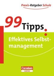 Cover von 99 Tipps - Praxis-Ratgeber Schule für die Sekundarstufe I und II / Effektives Selbstmanagement