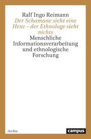 Cover von Der Schamane sieht eine Hexe - der Ethnologe sieht nichts