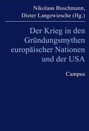 Cover von Der Krieg in den Gründungsmythen europäischer Nationen und der USA