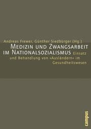 Cover von Medizin und Zwangsarbeit im Nationalsozialismus