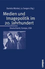 Cover von Medien und Imagepolitik im 20. Jahrhundert