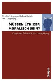 Cover von Müssen Ethiker moralisch sein?