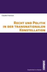 Cover von Recht und Politik in der transnationalen Konstellation
