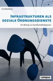 Cover von Infrastrukturen als soziale Ordnungsdienste