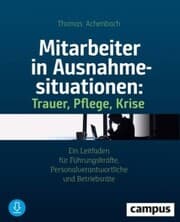 Cover von Mitarbeiter in Ausnahmesituationen - Trauer, Pflege, Krise