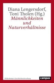 Cover von Männlichkeiten und Naturverhältnisse