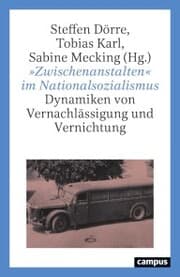 Cover von »Zwischenanstalten« im Nationalsozialismus