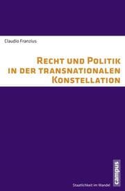Cover von Recht und Politik in der transnationalen Konstellation