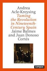 Cover von Taming the Revolution in Nineteenth-Century Spain