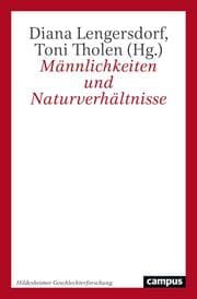 Cover von Männlichkeiten und Naturverhältnisse