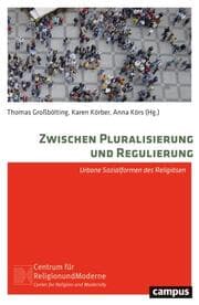 Cover von Zwischen Pluralisierung und Regulierung