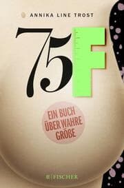 Cover von 75F - Ein Buch über wahre Größe
