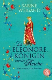 Cover von Ich, Eleonore, Königin zweier Reiche