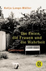 Cover von Die Enten, die Frauen und die Wahrheit