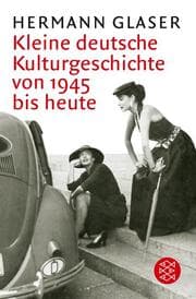Cover von Kleine deutsche Kulturgeschichte von 1945 bis heute