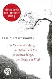 Cover von Im Norden ein Berg, im Süden ein See, im Westen Wege, im Osten ein Fluss