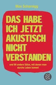 Cover von Das habe ich jetzt akustisch nicht verstanden