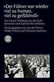 Cover von 'Der Führer war wieder viel zu human, viel zu gefühlvoll'