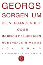 Cover von Georgs Sorgen um die Vergangenheit oder Im Reich des heiligen Hodensack-Bimbams von Prag