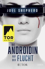 Cover von Die Androidin - Auf der Flucht