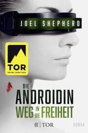 Cover von Die Androidin - Weg in die Freiheit