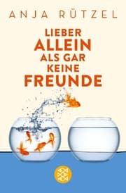 Cover von Lieber allein als gar keine Freunde