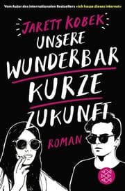 Cover von Unsere wunderbar kurze Zukunft