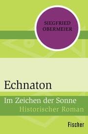 Cover von Echnaton - Im Zeichen der Sonne