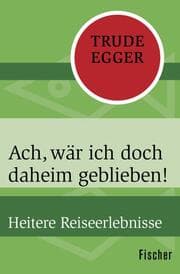 Cover von Ach, wär ich doch daheim geblieben!