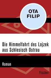 Cover von Die Himmelfahrt des Lojzek aus Schlesisch Ostrau