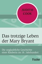 Cover von Das trotzige Leben der Mary Bryant
