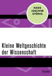 Cover von Kleine Weltgeschichte der Wissenschaft